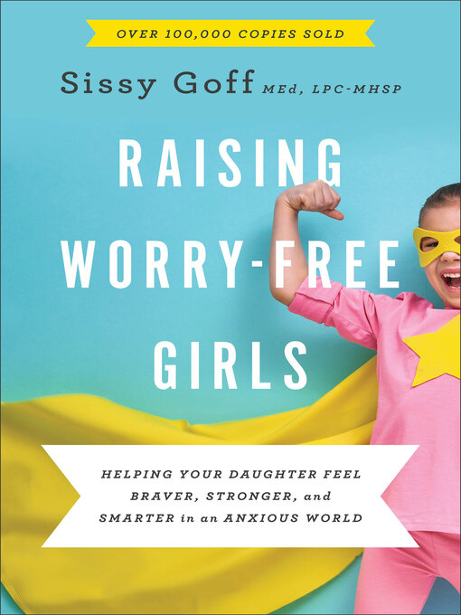 Title details for Raising Worry-Free Girls by Sissy Goff - Available